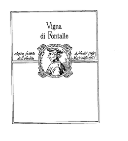VIGNA DI FONTALLE ANTICA FATTORIA DI S.ANDREA DI NICCOLO MACHIAVELLI (1469 - 1527) NICOLAUS MACHIAVELLUS - official mark drawing from the USPTO record