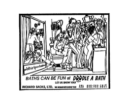 BATHS CAN BE FUN AT DOODLE A BATH LET US SHOW YOU! WE DESIGN KITCHENS TOO! RICHARD SACKS, LTD TEL 610-783-7515 FAX 610-783-0504 - official mark drawing from the USPTO record