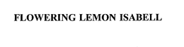 FLOWERING LEMON ISABELL - official mark drawing from the USPTO record