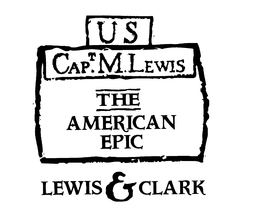 US CAPT. M. LEWIS THE AMERICAN EPIC LEWIS & CLARK - official mark drawing from the USPTO record