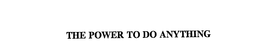 THE POWER TO DO ANYTHING - official mark drawing from the USPTO record