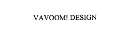 VAVOOM! DESIGN - official mark drawing from the USPTO record