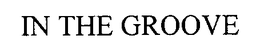 IN THE GROOVE - official mark drawing from the USPTO record