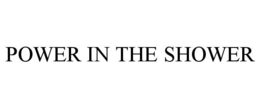 POWER IN THE SHOWER - official mark drawing from the USPTO record