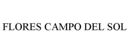 FLORES CAMPO DEL SOL - official mark drawing from the USPTO record