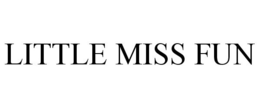LITTLE MISS FUN - official mark drawing from the USPTO record