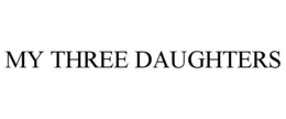 MY THREE DAUGHTERS - official mark drawing from the USPTO record