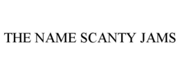 THE NAME SCANTY JAMS - official mark drawing from the USPTO record