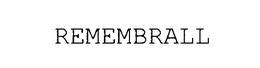 REMEMBRALL - official mark drawing from the USPTO record