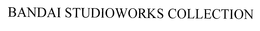 BANDAI STUDIOWORKS COLLECTION - official mark drawing from the USPTO record