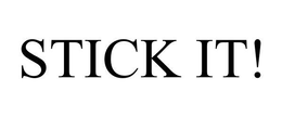 STICK IT! - official mark drawing from the USPTO record