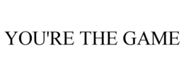 YOU'RE THE GAME - official mark drawing from the USPTO record