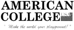 AMERICAN COLLEGE USA "MAKE THE WORLD YOUR PLAYGROUND!" - official mark drawing from the USPTO record
