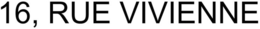16, RUE VIVIENNE - official mark drawing from the USPTO record