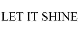 LET IT SHINE - official mark drawing from the USPTO record