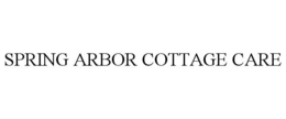 SPRING ARBOR COTTAGE CARE - official mark drawing from the USPTO record