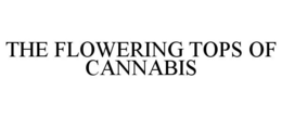 THE FLOWERING TOPS OF CANNABIS - official mark drawing from the USPTO record