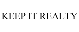 KEEP IT REALTY - official mark drawing from the USPTO record