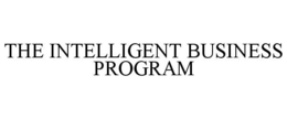 THE INTELLIGENT BUSINESS PROGRAM - official mark drawing from the USPTO record