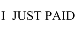 I JUST PAID - official mark drawing from the USPTO record