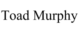 TOAD MURPHY - official mark drawing from the USPTO record