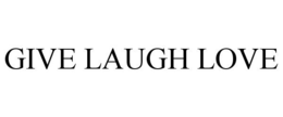 GIVE LAUGH LOVE - official mark drawing from the USPTO record