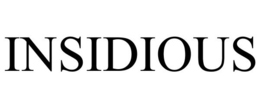 INSIDIOUS - official mark drawing from the USPTO record
