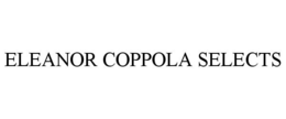 ELEANOR COPPOLA SELECTS - official mark drawing from the USPTO record