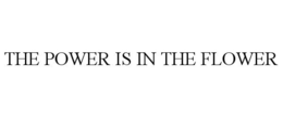 THE POWER IS IN THE FLOWER - official mark drawing from the USPTO record