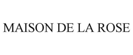 MAISON DE LA ROSE - official mark drawing from the USPTO record
