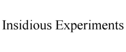 INSIDIOUS EXPERIMENTS - official mark drawing from the USPTO record