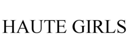 HAUTE GIRLS - official mark drawing from the USPTO record