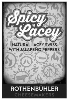 SPICY LACEY NATURAL LACEY SWISS WITH JALAPEÑO PEPPERS ROTHENBÜHLER CHEESEMAKERS - official mark drawing from the USPTO record