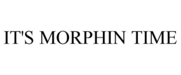 IT'S MORPHIN TIME - official mark drawing from the USPTO record
