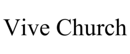 VIVE CHURCH - official mark drawing from the USPTO record
