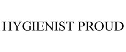 HYGIENIST PROUD - official mark drawing from the USPTO record