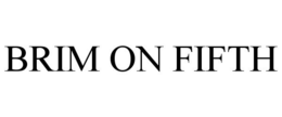 BRIM ON FIFTH - official mark drawing from the USPTO record