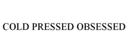 COLD PRESSED OBSESSED - official mark drawing from the USPTO record