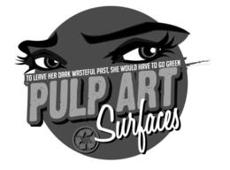 TO LEAVE HER DARK WASTEFUL PAST, SHE WOULD HAVE TO GO GREEN PULP ART SURFACES - official mark drawing from the USPTO record