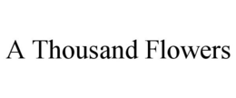 A THOUSAND FLOWERS - official mark drawing from the USPTO record
