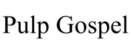 PULP GOSPEL - official mark drawing from the USPTO record