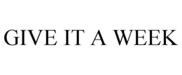 GIVE IT A WEEK - official mark drawing from the USPTO record