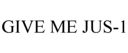 GIVE ME JUS-1 - official mark drawing from the USPTO record