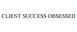 CLIENT SUCCESS OBSESSED - official mark drawing from the USPTO record