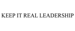KEEP IT REAL LEADERSHIP - official mark drawing from the USPTO record