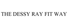 THE DESSY RAY FIT WAY - official mark drawing from the USPTO record