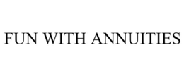 FUN WITH ANNUITIES - official mark drawing from the USPTO record