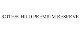 ROTHSCHILD PREMIUM RESERVE - official mark drawing from the USPTO record