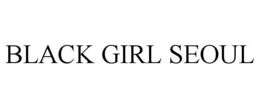 BLACK GIRL SEOUL - official mark drawing from the USPTO record