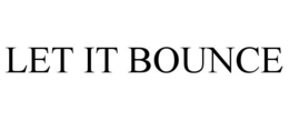 LET IT BOUNCE - official mark drawing from the USPTO record